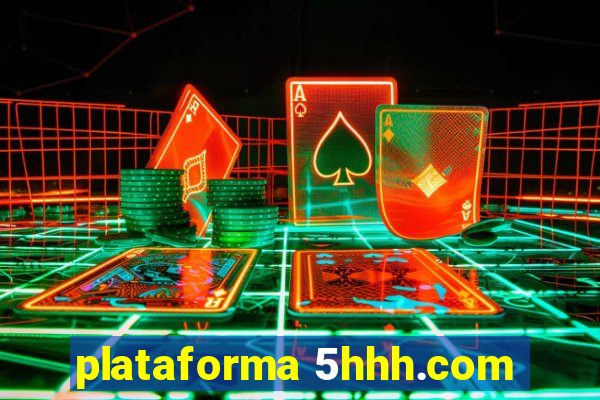 plataforma 5hhh.com